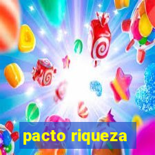 pacto riqueza